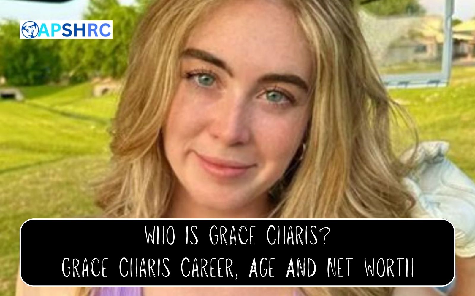 Who is Grace Charis Grace Charis Career, Age And Net Worth